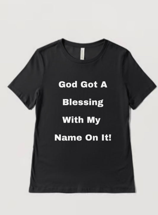 P Dazzles InspiraWear God Got A Blessing With My Name On It T-Shirt