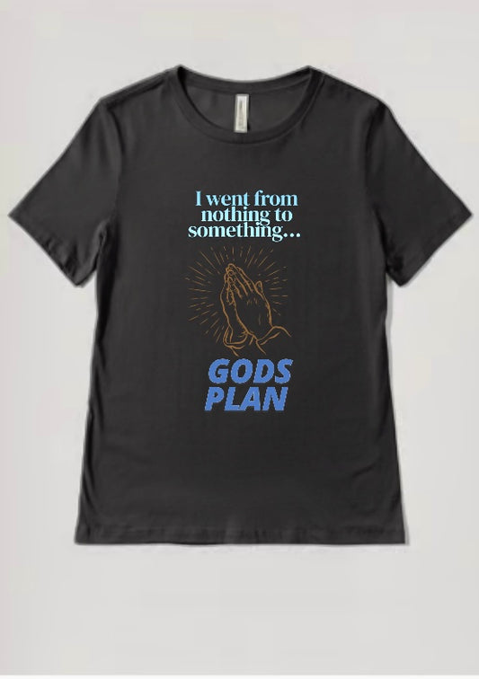 InspiraWear Nothing to Something- Gods Plan T-Shirt